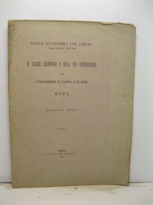 Di Cesare Cremonino e della sua controversia con l'Inquisizione di Padova e di Roma. Nota